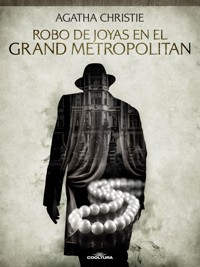 Robo de joyas en el Grand Metropolitan - Agatha Christie - E-Book