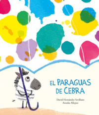 El paraguas de Cebra - David Hernández Sevillano - E-Book