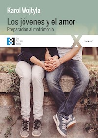 Los jóvenes y el amor - Karol Wojtyła - E-Book