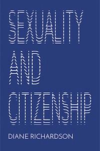Sexuality and Citizenship - Diane Richardson - E-Book