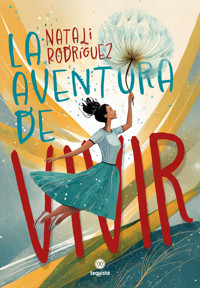 La aventura de vivir - Natali Rodríguez - E-Book
