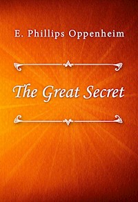 The Great Secret - E. Phillips Oppenheim - E-Book