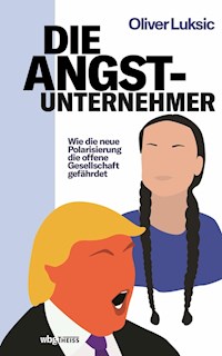 Die Angst-Unternehmer - Oliver Luksic - E-Book
