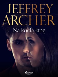 Na kocią łapę - Jeffrey Archer - E-Book