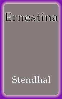 Ernestina - Stendhal - E-Book