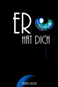 Er hat dich. - Sabineee Berger - E-Book