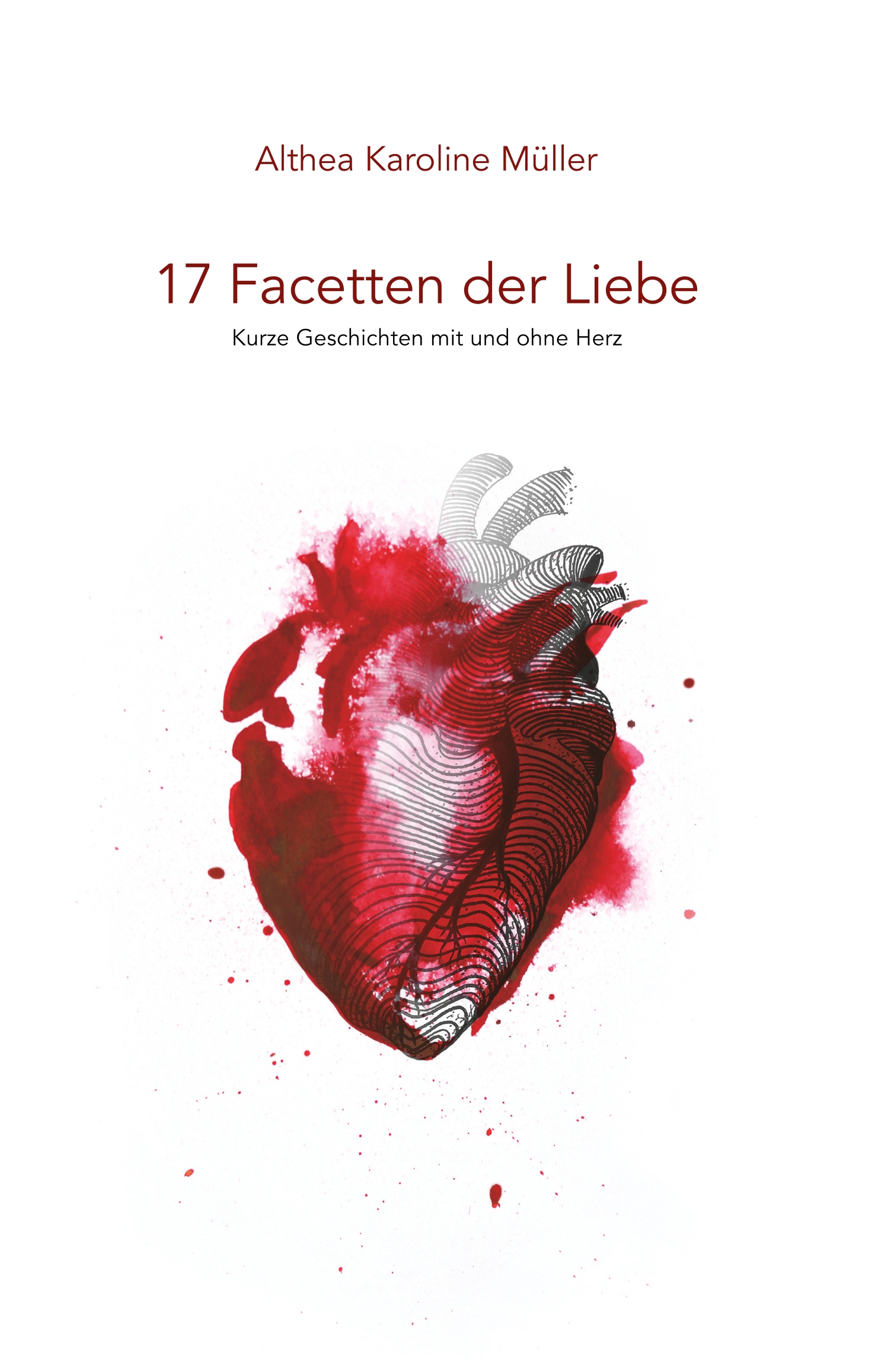 17 Facetten der Liebe - Althea Karoline Müller - E-Book