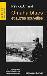 Omaha blues et autres nouvelles - Patrick Amand - E-Book
