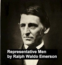 Representative Men - Ralph Waldo Emerson - E-Book