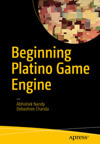 Beginning Platino Game Engine - Abhishek Nandy - E-Book