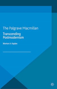 Transcending Postmodernism - M. Kaplan - E-Book