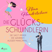 Die Glücksschwindlerin - Nina Hundertschnee - Hörbuch