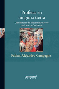Profetas en ninguna tierra - Fabián Alejandro Campagne - E-Book