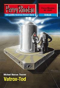 Perry Rhodan 2545: Vatrox-Tod - Michael Marcus Thurner - E-Book + Hörbuch