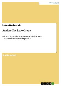 Analyse The Lego Group - Lukas Waltenrath - E-Book