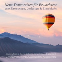 Neue Traumreisen für Erwachsene zum Entspannen, Loslassen & Einschlafen (Update 2023) - Patrick Lynen - Hörbuch