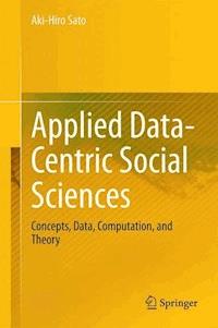 Applied Data-Centric Social Sciences - Aki-Hiro Sato - E-Book