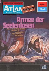 Atlan 291: Armee der Seelenlosen - Peter Terrid - E-Book