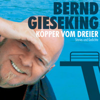 Bernd Gieseking, Köpper vom Dreier - Bernd Gieseking - Hörbuch