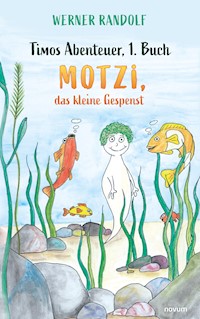 Timos Abenteuer, 1. Buch - Werner Randolf - E-Book