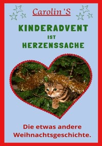 KINDERADVENT IST HERZENSSACHE - Carolin Standfuß - E-Book