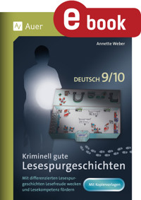 Kriminell gute Lesespurgeschichten Deutsch 9-10 - Weber Annette - E-Book