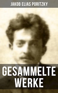 Gesammelte Werke - Jakob Elias Poritzky - E-Book