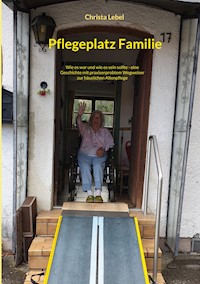 Pflegeplatz Familie - Christa Lebel - E-Book