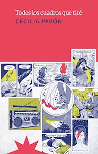 Todos los cuadros que tiré - Cecilia Pavón - E-Book