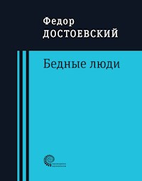 Бедные люди - Федор Михайлович Достоевский - E-Book
