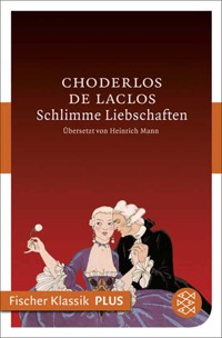 Schlimme Liebschaften - Pierre-Ambroise-François Choderlos de Laclos - E-Book