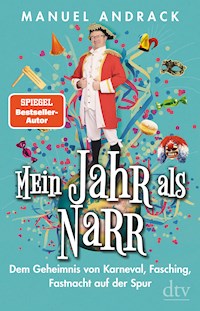 Mein Jahr als Narr - Manuel Andrack - E-Book