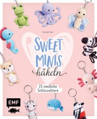 Sweet Minis häkeln – 24 niedliche Schlüsseltiere - Natalie Nar - E-Book