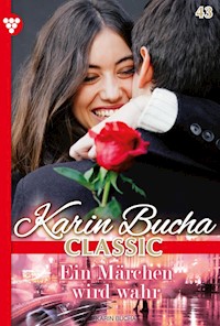 Ein Märchen wird wahr - Karin Bucha - E-Book