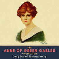 The Anne of Green Gables Collection - Lucy Maud Montgomery - Hörbuch