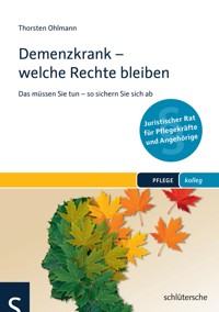Demenzkrank - welche Rechte bleiben - Thorsten Ohlmann - E-Book