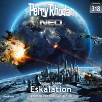 Perry Rhodan Neo 318: Eskalation - Rüdiger Schäfer - Hörbuch