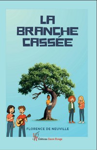 La branche cassée - Florence de Neuville - E-Book