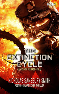 The Extinction Cycle - Buch 5: Von der Erde getilgt - Nicholas Sansbury Smith - E-Book
