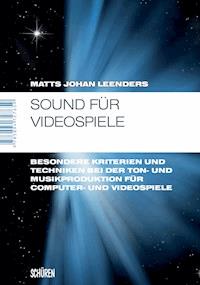 Sound für Videospiele - Matts Johan Leenders - E-Book