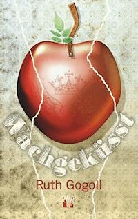 Wachgeküsst - Ruth Gogoll - E-Book