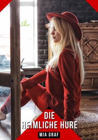 Die heimliche Hure - Mia Graf - E-Book