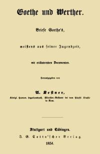 Goethe und Werther Briefe Goethe's, meistens aus seiner Jugendzeit - Goethe, Johann Wolfgang von - kostenlos E-Book