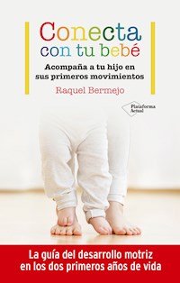 Conecta con tu bebé - Raquel Bermejo - E-Book