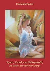Kunst, Erotik und Bildsymbolik - Marita Zacharias - E-Book