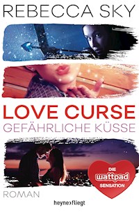 Love Curse 2 - Gefährliche Küsse - Rebecca Sky - E-Book