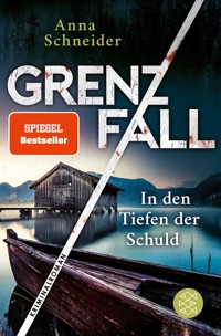 Grenzfall – In den Tiefen der Schuld - Anna Schneider - E-Book