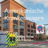 Amerikanische Krankenwagen - Cristina Berna - E-Book