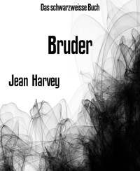 Bruder - Jean Harvey - E-Book
