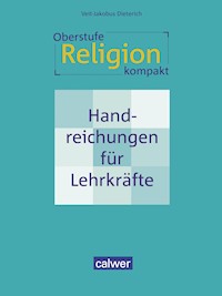 Oberstufe Religion kompakt (PDF) - Veit-Jakobus Dieterich - E-Book